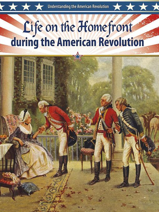 Title details for Life on the Homefront during the American Revolution by Helen Mason - Available